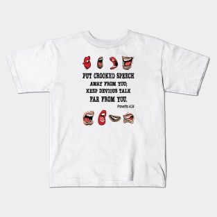 Crooked Speech. Proverbs 4:24 Kids T-Shirt